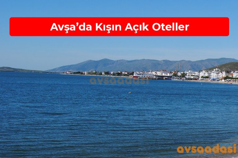 Avşa Adası Kışın Açık Oteller 2026