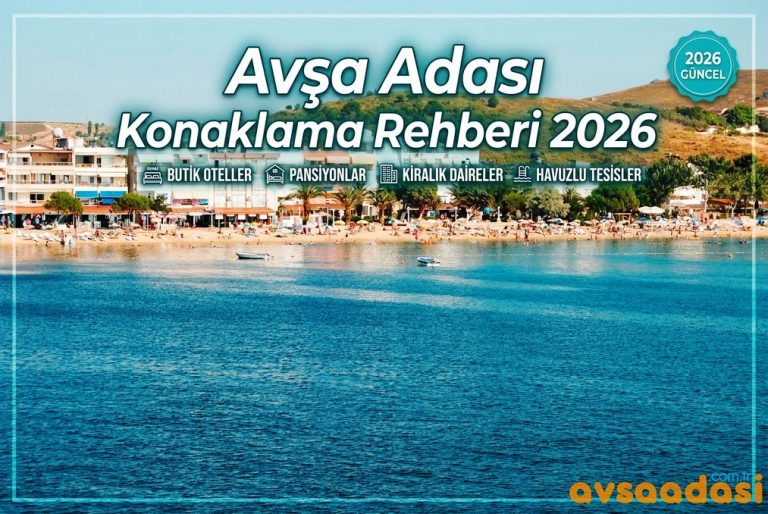 Avşa Adası Konaklama Rehberi 2026