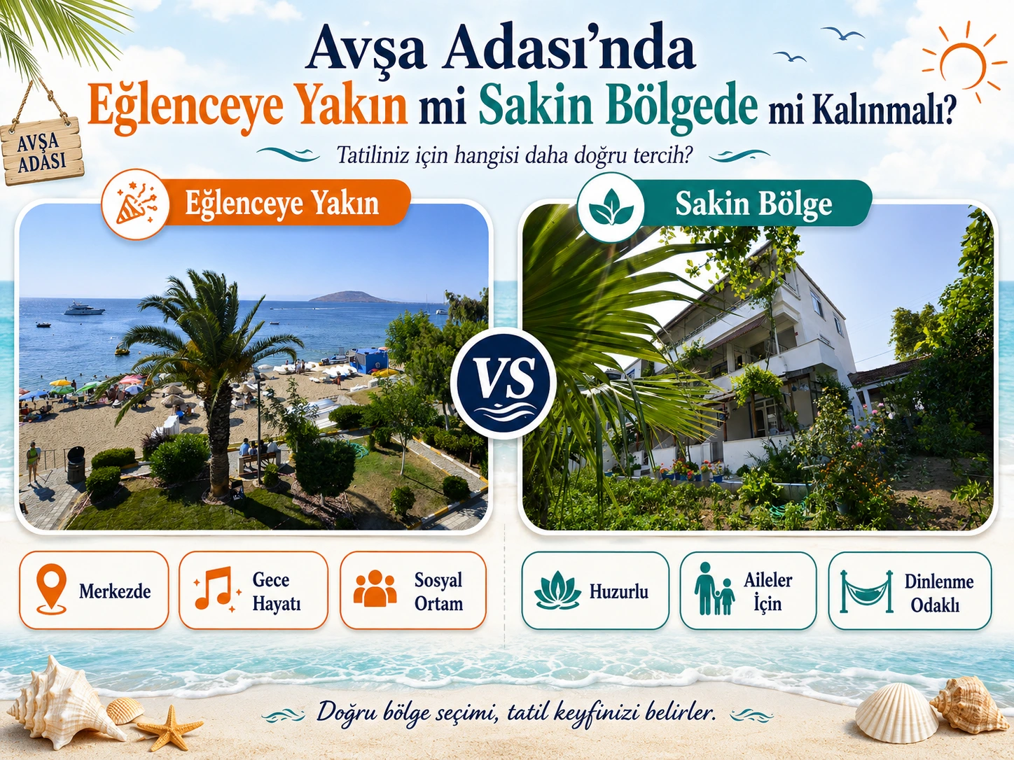 Avşa Adası’nda Eğlenceye Yakın mı Sakin Bölgede mi Kalınmalı?