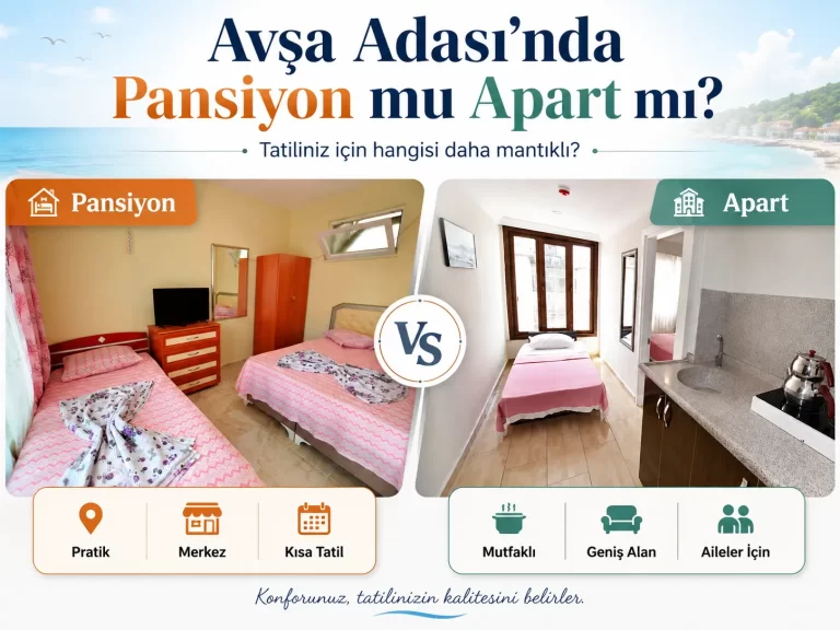 Avşa Adası’nda Pansiyon mu Apart mı Kiralamak Daha Mantıklı?